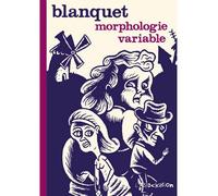 Morphologie variable - Stéphane Blanquet - L'association - broché - Bande dessinée