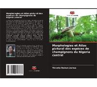 Morphologies Et Atlas Pictural Des Espèces De Champignons Du Nigeria Central
