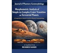 Morphometric Analysis Of Simple-To-Complex Crater Transition On Terrestrial Planets (Research Article): Vol. 1, Issue 1, No. 1: Impact Cratering Geomorphology