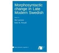 Morphosyntactic Change In Late Modern Swedish