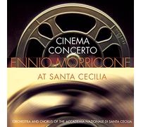 Cinema Concerto: Ennio Morricone At Santa Cecilia Morricone,Ennio