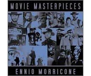 Morricone, Ennio - Movie Masterpieces