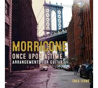 Morricone – Once Upon a Time : arrangements pour guitare – Edel