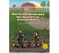 Morrie The Mudpuppy Who Wanted To Be Extraordinary Paperback Book By Miller,Loreda,