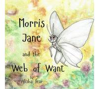 Morris Jane and the Web of Want