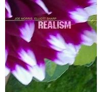 Morris, Joe / Sharp, Elliott - Realism