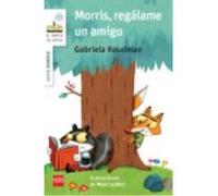 Morris, Regálame Un Amigo - Gabriela Keselman , Maxi Luchini Gabriela Keselman , Maxi Luchini (Auteur)