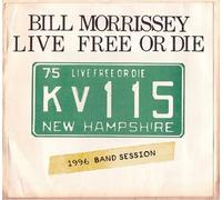 Bill Morrisey - Live Free Or Die [Compact Discs]
