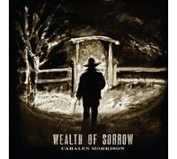 Cahalen Morrison – Wealth of Sorrow – Vinyle