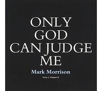 Morrison Mark - Only God Can Judge Me [Import]