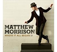 Morrison, Matthew - Where It All Began