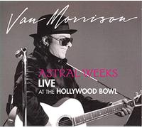 Astral weeks live at the Hollywood Bowl