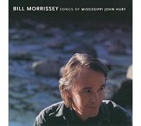 Bill Morrissey – Songs of Mississippi John Hurt – Universal Music Group