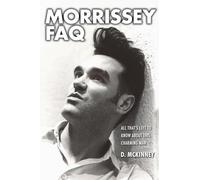 Morrissey FAQ by D. McKinney D. McKinney (Auteur)