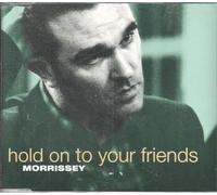 MORRISSEY - Hold on to Your Friends [UK Import]