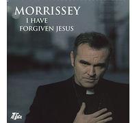 Morrissey - I Have Forgiven Jesus [Import]