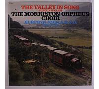 MORRISTON ORPHEUS CHOIR - the valley in song LP