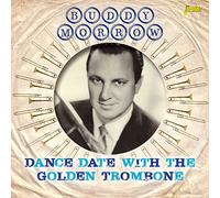 Buddy Morrow – Dance Date with the Golden Trombone – Importé
