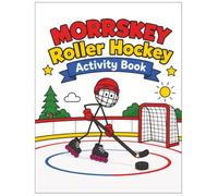 MORRSKEY Roller Hockey Activity Book: Activity Book, Coloring Pages, Mazes, Word Searches, Spot the Difference, Tic Tac Toe, Easy to Read Print | 8.5x11 inches , 100 pages | All Ages
