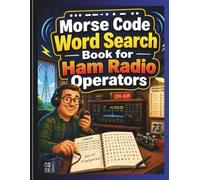 Morse Code Word Search Book for Ham Radio Operators: Fun Amateur Radio Puzzles for Hams, CB Hobbyists & Communication Enthusiasts