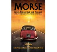 Morse, Lewis, Endeavour and Oxford: After Four Decades is This the End of the Road?