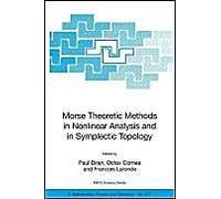 Morse Theoretic Methods In Nonlinear Analysis And In Symplectic Topology