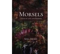 Morsels: Tales Of Love And Passion