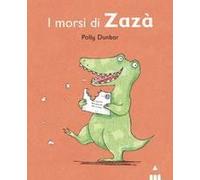 Morsi Di Zazà. Tilly E I Suoi Amici