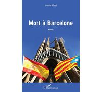 Josette Elayi – Mort à Barcelone – Roman – Broché