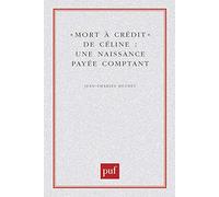 Mort à crédit de Céline : une naissance payée comptant