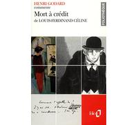 Mort à crédit de Louis-Ferdinand Céline (Essai et dossier)
