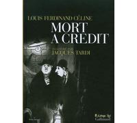 Louis-Ferdinand Céline, Jacques Tardi – Mort à crédit – Bande dessinée – Broché