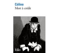 Mort à crédit - Louis-Ferdinand Céline - Gallimard - Poche - Roman