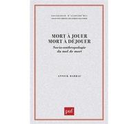 Mort à jouer mort à déjouer Annick Barrau (Auteur)