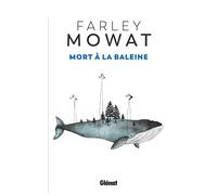 Farley Mowat – Mort à la baleine – Broché