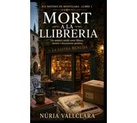 Mort a la llibreria: Un misteri català entre llibres, secrets i documents perduts