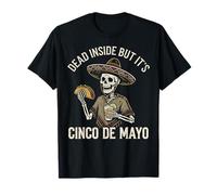 Mort à l'intérieur mais ce sont des Tacos Cinco de Mayo et Une tête de Mort à la Tequila T-Shirt