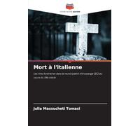 Mort à l'italienne: Les rites funéraires dans la municipalité d'Urussanga (SC) au cours du XXe siècle