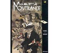 Mort à outrance Thomas Mosdi (Auteur), Guillaume Sorel (Dessinateur)