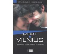 Mort à Vilnius : L'affaire Trintignant-Cantat