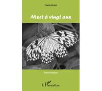 Charles Versini – Mort à vingt ans – Roman initiatique – Broché