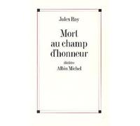 Mort au champ d'honneur - Jules Roy - Albin Michel - broché - Livre