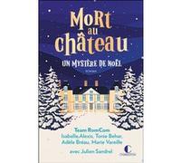 Mort au château Isabelle Alexis (Auteur), Tonie Behar (Auteur), Adèle Bréau (Auteur), Julien Sandrel (Auteur), Marie Vareille (Auteur)