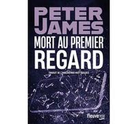 Mort au premier regard Peter James (Auteur), Maït Foulkes (Traduction)
