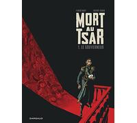 Mort au Tsar - Tome 1 - Le Gouverneur