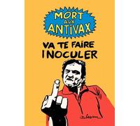 Mort Aux Antivax - Va Te Faire Inoculer