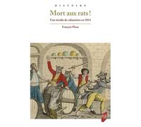Mort Aux Rats ! - Une Révolte De Cabaretiers En 1814