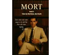 Mort Book 3: Tales by Mortimer, aka Death