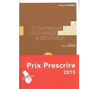 MORT CHOISIE (LA). COMPRENDRE L'EUTHANASIE ET SES ENJEUX