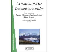 La Mort Dans Ma Vie - Des Mots Pour En Parler